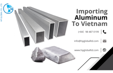 Import duty and procedures Aluminum Vietnam