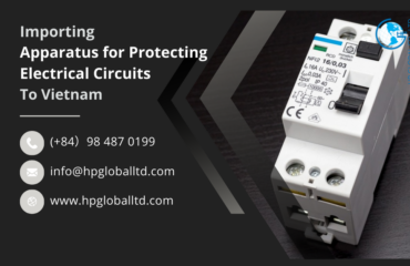 Import duty and procedures Apparatus for protecting electrical circuits Vietnam