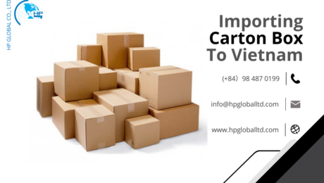 Import duty and procedures Carton box Vietnam