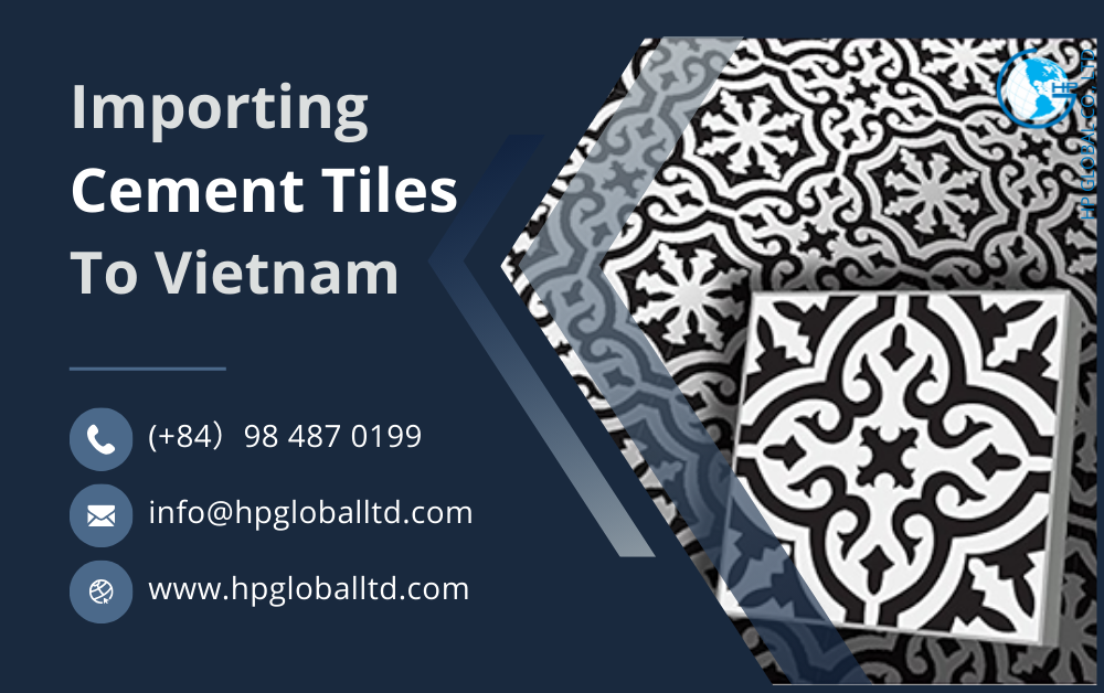 Import duty and procedures Cement tiles Vietnam