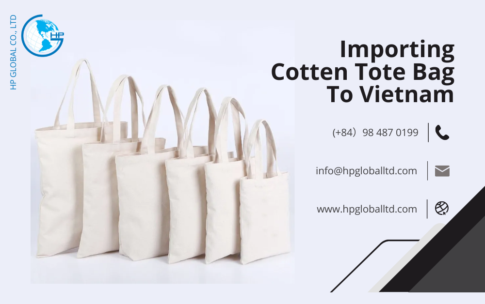 Import duty and procedures Cotten Tote Bag Vietnam