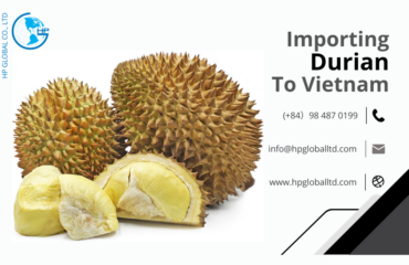 Import duty and procedures Durian Vietnam