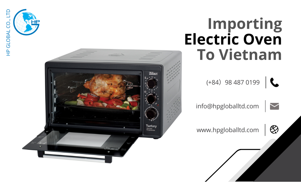 Import duty and procedures Electric oven Vietnam