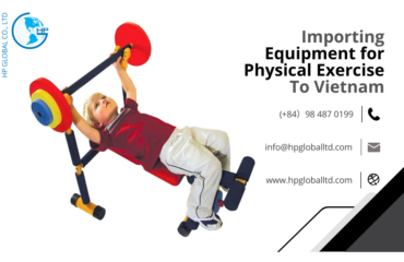 Import duty and procedures Equipment for physical exercise Vietnam