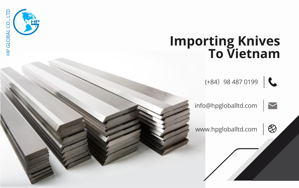 Import duty and procedures Knives Vietnam