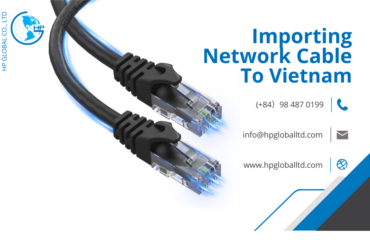 Import duty and procedures Network Cable Vietnam