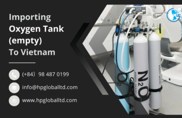 Import duty and procedures Oxygen tank (empty) Vietnam