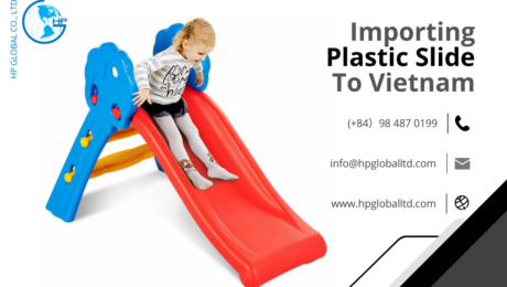 Import duty and procedures Plastic slide Vietnam