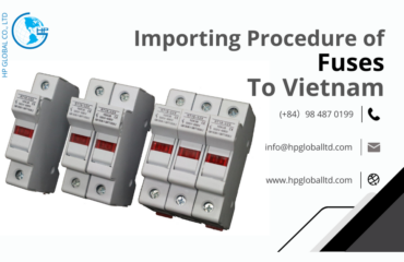 Import duty and procedures Fuses Vietnam