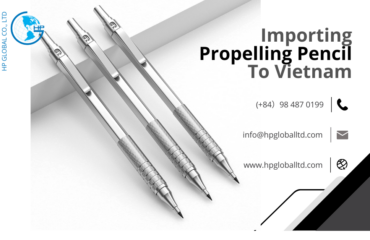 Import Propelling pencil to Vietnam: Customs procedures; import duty and transportation