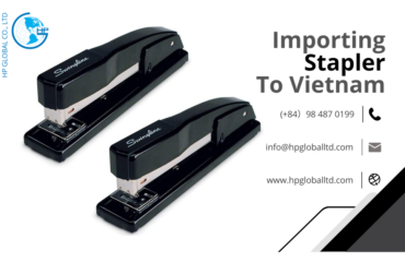 Import Procedures for Stapler to Vietnam