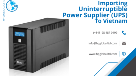 Import duty and procedures Uninterruptible Power Supplier Vietnam