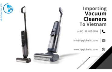 Import duty and procedures Vacuum cleaners Vietnam