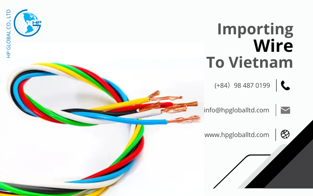 Import duty and procedures Wire Vietnam