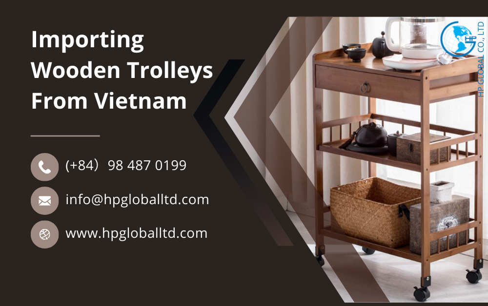 export duty and procedures Wooden trolleys from Vietnam