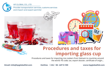 Procedures and taxes for importing glass cup