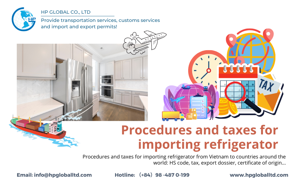 Procedures and taxes for importing refrigerator