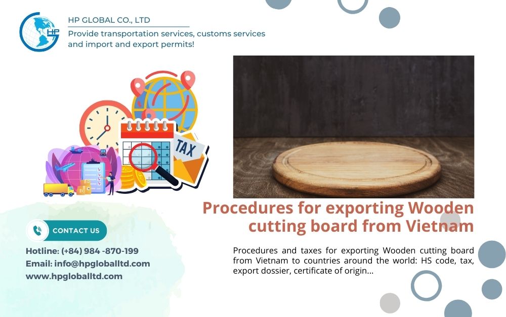 Procedures for exporting Wooden cutting board from Vietnam