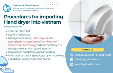 Procedures for importing Hand dryer into vietnam