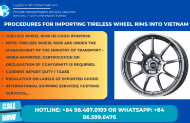 Import duty and Procedure of Tireless wheel rims into Vietnam