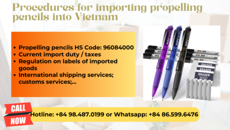 Import duty and procedures propelling pencils Vietnam