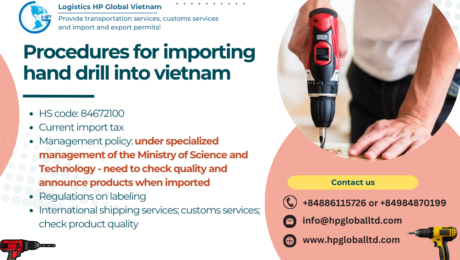 Procedures for importing hand drill into vietnam