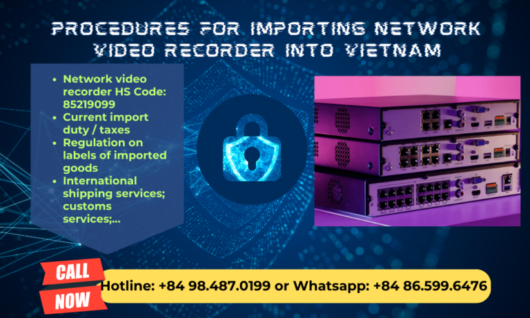Import duty and procedures for Network video recorder to Vietnam - HP ...