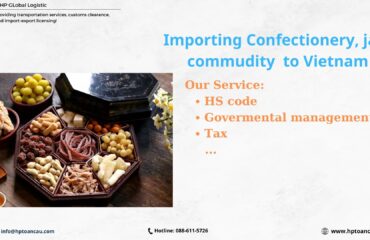 Import duty and procedures of Confectionary, jam to Vietnam