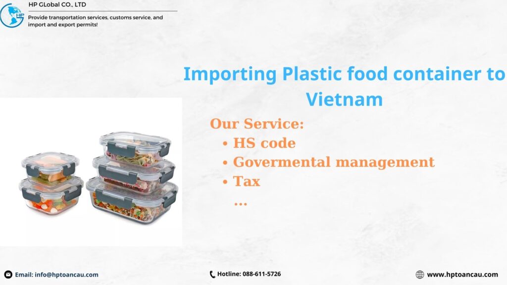 import-duty-and-procedures-for-plastic-food-container-to-vietnam-hp