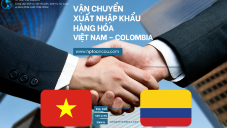 Vận Chuyển Xuất Nhập Khẩu Hàng Hóa Việt Nam – Colombia