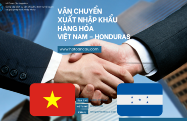 Vận Chuyển Xuất Nhập Khẩu Hàng Hóa Việt Nam – Honduras