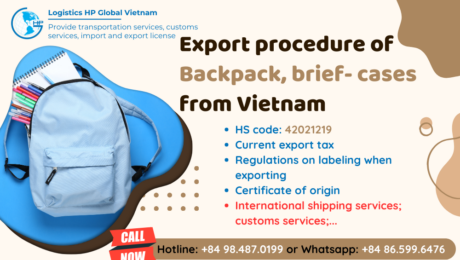 Procedures, duty and freight for exporting Backpack, brief- cases from Vietnam