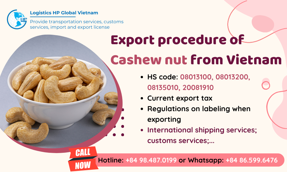 Procedures, duty and freight for exporting Cashew nut from Vietnam
