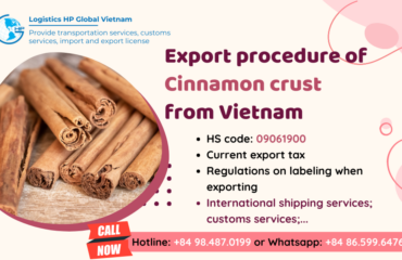 Procedures, duty and freight for exporting Cinnamon crust from Vietnam