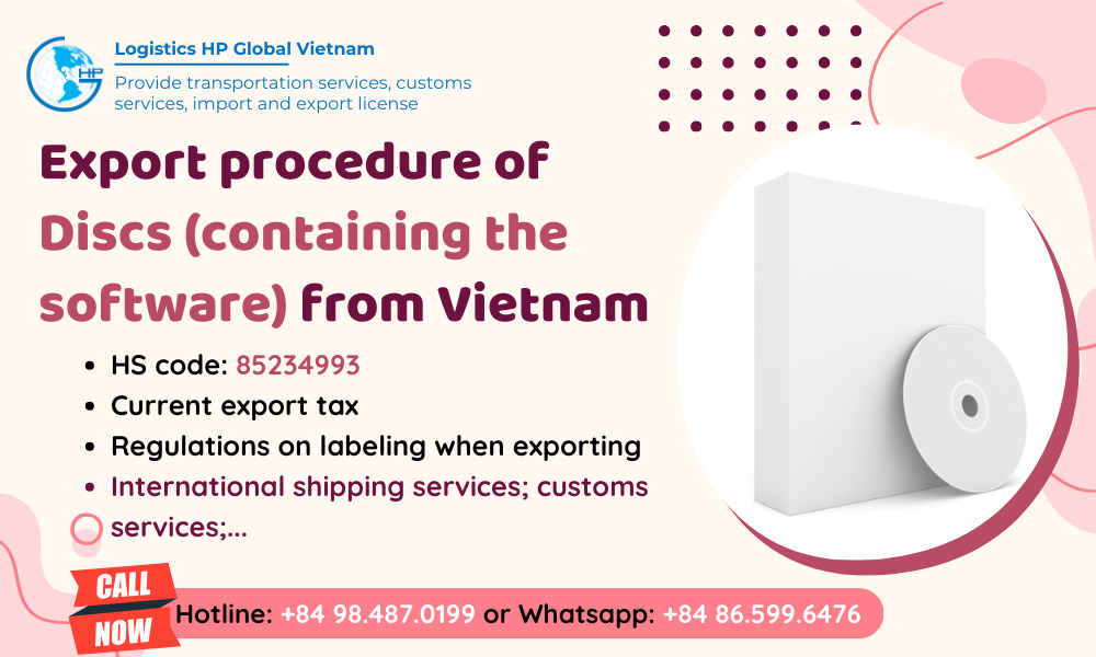 Procedures, duty and freight for exporting Discs (containing the software) from Vietnam