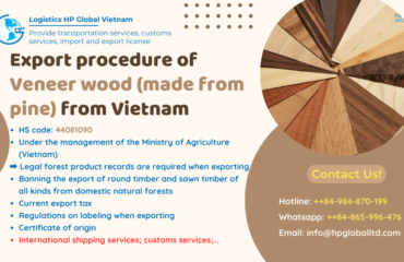 Procedures, duty and freight for exporting Veneer wood (made from pine) from Vietnam