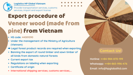 Procedures, duty and freight for exporting Veneer wood (made from pine) from Vietnam