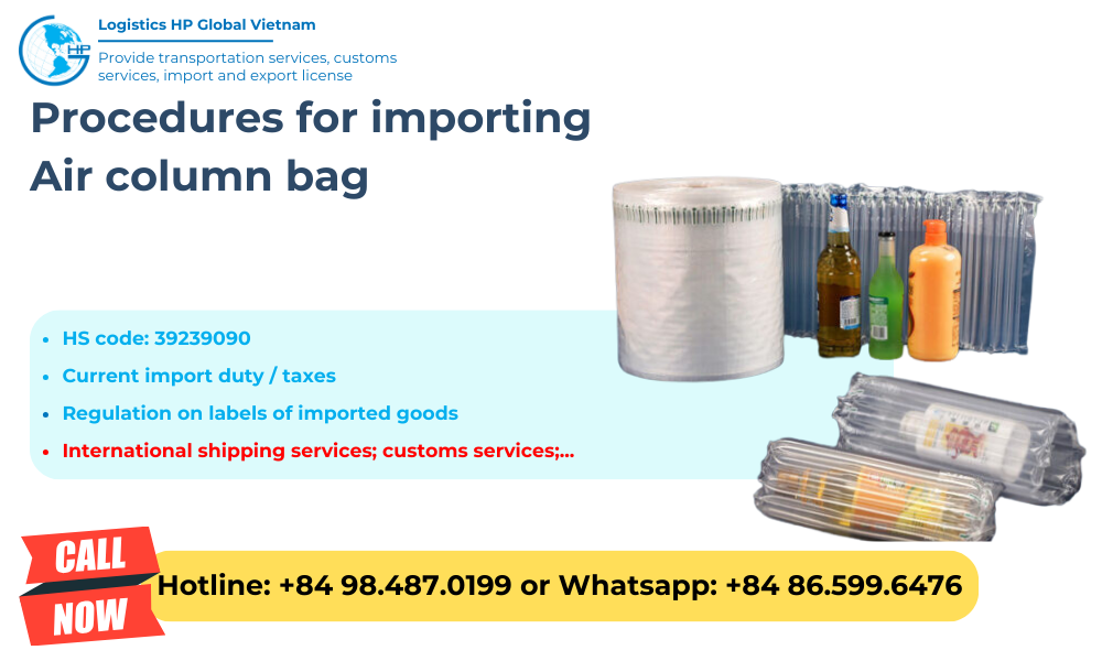 Import duty and procedures of air columm bag to Vietnam