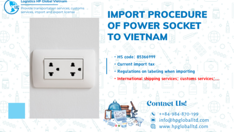 Import duty and procedures power socket Vietnam