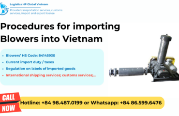 Import duty and procedures blowers Vietnam