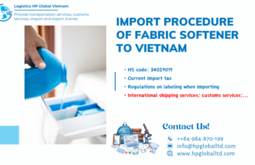 Import duty and procedures fabric softener Vietnam