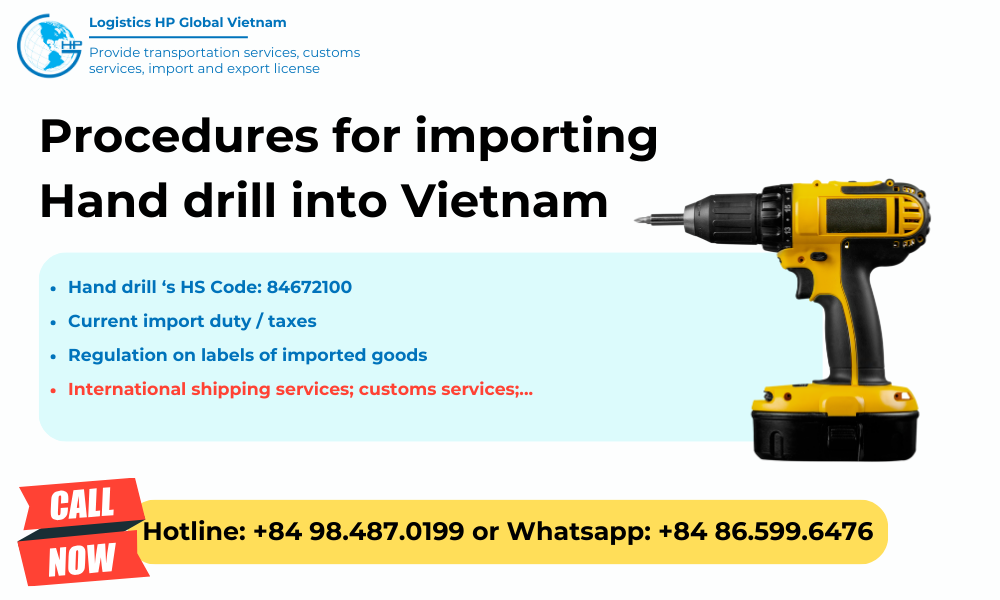 Import duty and procedures for Hand drill to Vietnam – HP Global