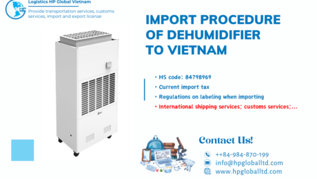 Import duty and procedures dehumidifier Vietnam