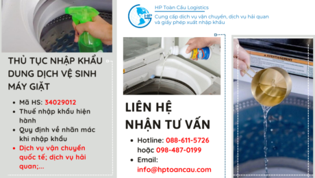 Thủ tục và thuế nhập khẩu dung dịch vệ sinh máy giặt