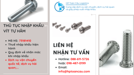 Thủ tục và thuế nhập khẩu vít tự hãm