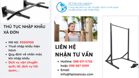 Thủ tục và thuế nhập khẩu xà đơn