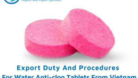 Procedures, duty and freight for exporting Water anti-clog tablets from Vietnam