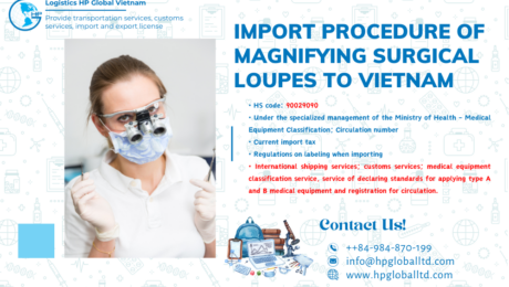 Import duty and procedures Magnifying surgical loupes Vietnam