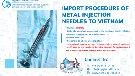 Import duty and procedures Metal injection needles Vietnam