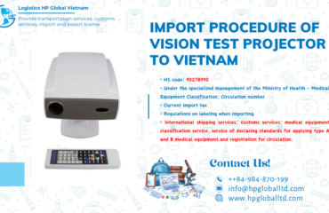 Import duty and procedures Vision test projector Vietnam